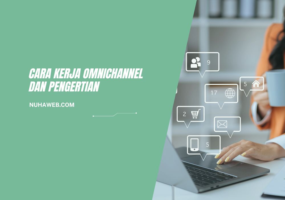 apa itu omnichannel dan cara kerjanya