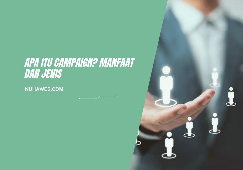 apa itu campaing manfaat dan jenisnya